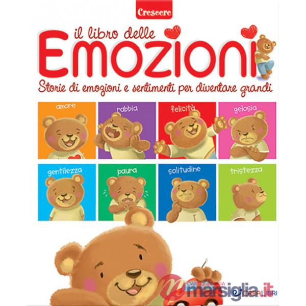 Libro delle emozioni. Piccole grandi storie di emozioni e sentimenti. Ediz. a colori (Il)