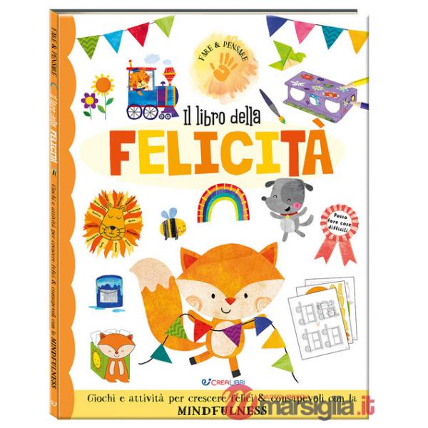 Libro della felicità. Fare & pensare. Ediz. a colori (Il)