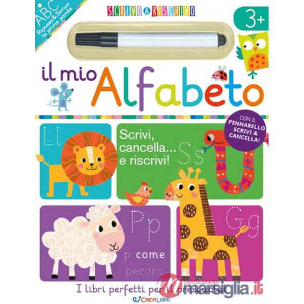 Mio alfabeto. Scrivo&riscrivo. Ediz. a colori. Con pennarello cancellabile (Il)
