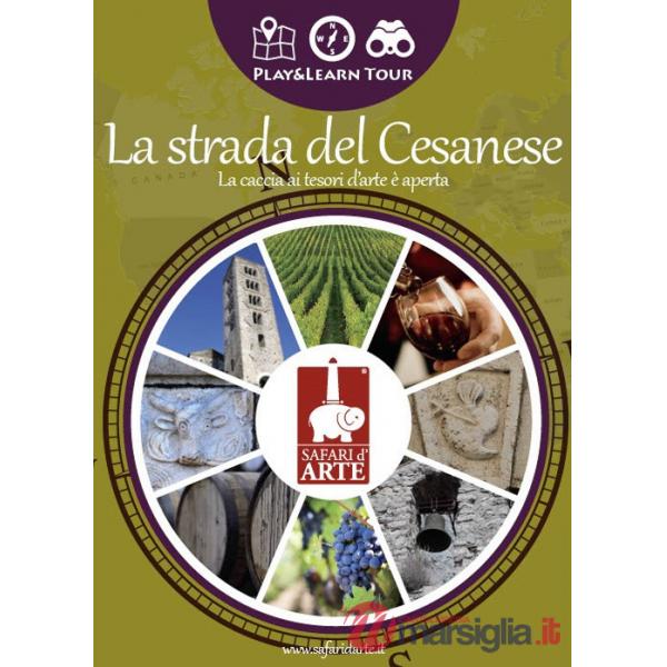 Strada del Cesanese. La caccia ai tesori d'arte è aperta. Ediz. illustrata. Con app (La)