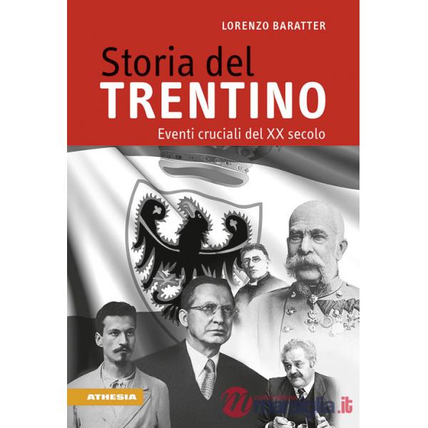 Storia del Trentino. Eventi cruciali del XX secolo