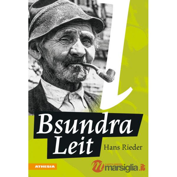 Bsundra Leit. Frühere Zeiten, spannende Geschichten und die Suche nach Vertrautem