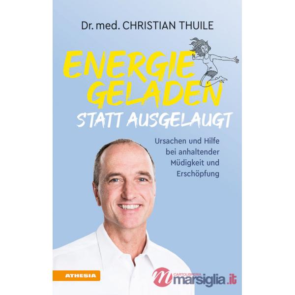 Energiegeladen statt ausgelaugt. Ursachen und Hilfe bei anhaltender Müdigkeit und Erschöpfung