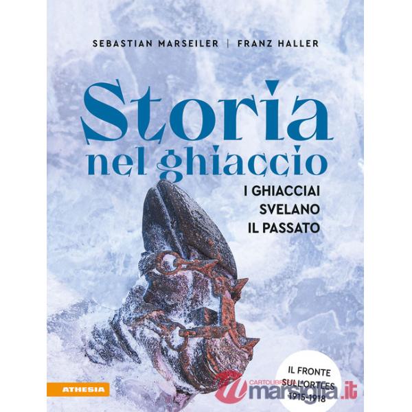 Storia nel ghiaccio. I ghiacciai svelano il passato
