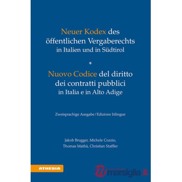 Neuer Kodex des öffentlichen Vergaberechts in Italien und in Südtirol-Nuovo Codice del diritto dei contratti pubblici in Italia 