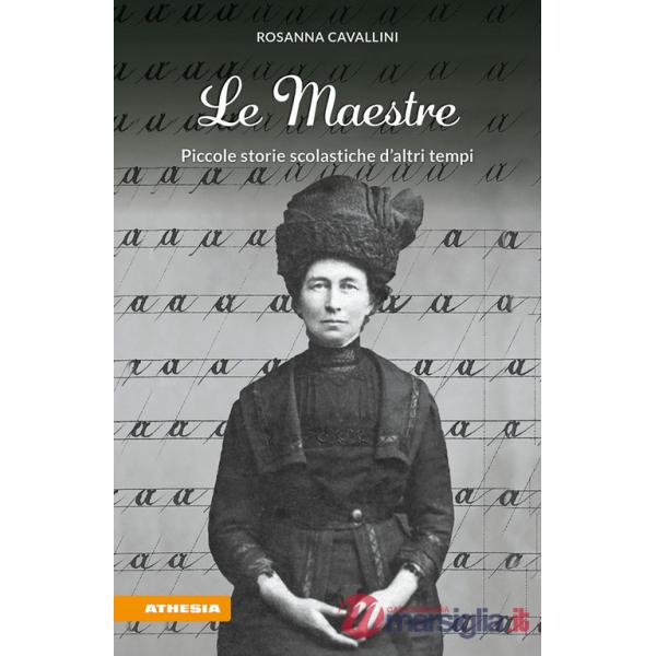 Maestre. Piccole storie scolastiche d'altri tempi (Le)