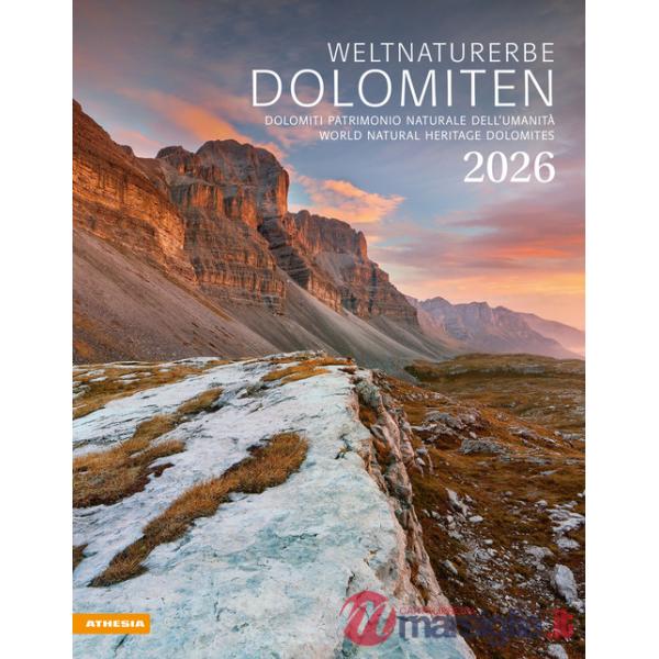 Weltnaturerbe Dolomiten. Dolomiti patrimonio naturale dell'umanità. Calendario grande 2026