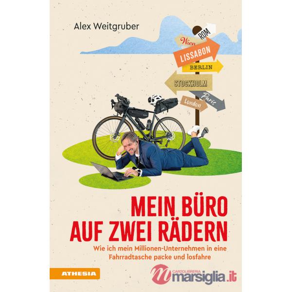 Mein Büro auf zwei Rädern. Wie ich mein Millionen-Unternehmen in eine Fahrradtasche packe und losfahre