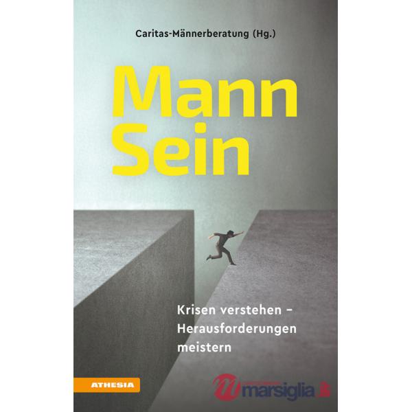 MannSein. Krisen verstehen. Herausforderungen meistern