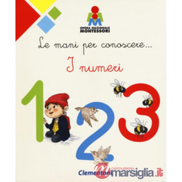 Le mani per conoscere... i numeri. Montessori