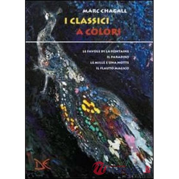 Classici a colori: Favole a colori-Il Paradiso a colori. Il libro della Genesi-Le mille e una notte a colori-Il flauto magico a 