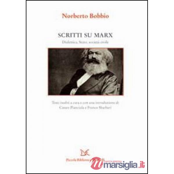 Scritti su Marx. La dialettica, lo Stato, la società civile