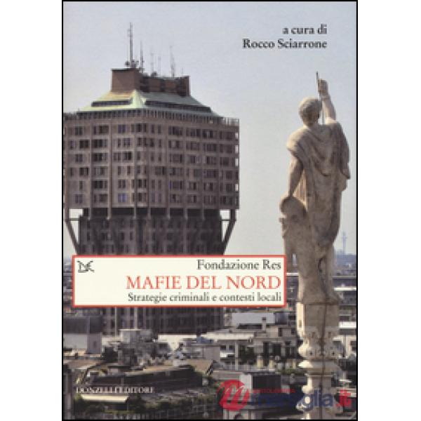 Mafie del Nord. Strategie criminali e contesti locali