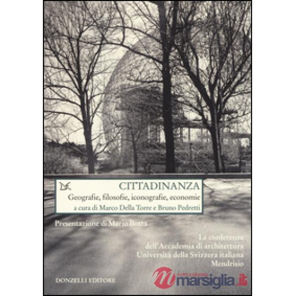 Cittadinanza. Geografie, filosofie, iconografie, economie
