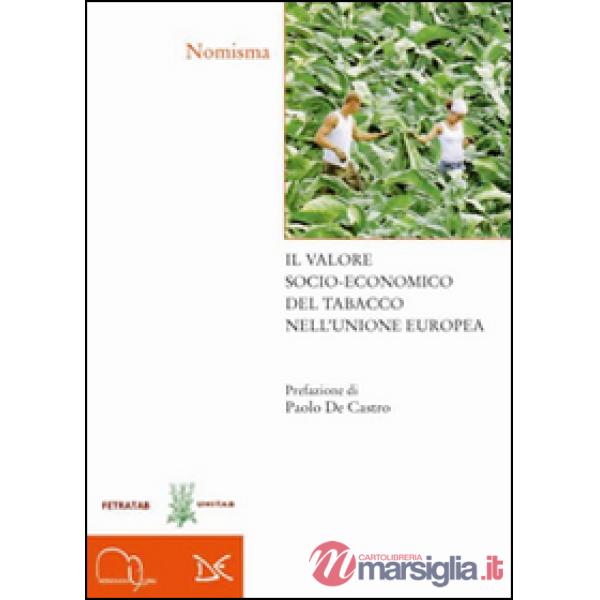 Valore socio-economico del tabacco nell'Unione Europea (Il)