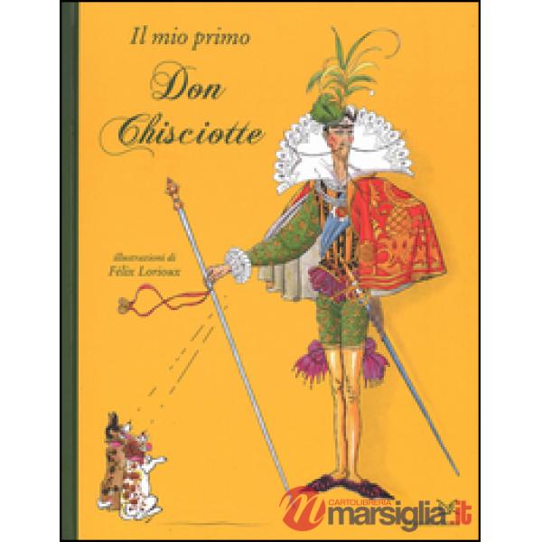 Mio primo Don Chisciotte. Ediz. illustrata (Il)