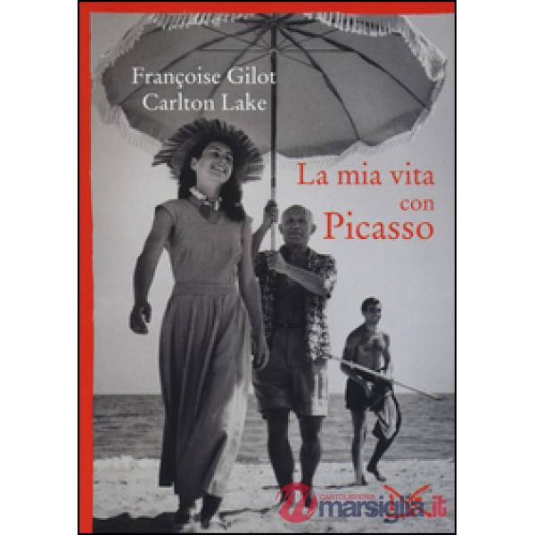 Mia vita con Picasso (La)