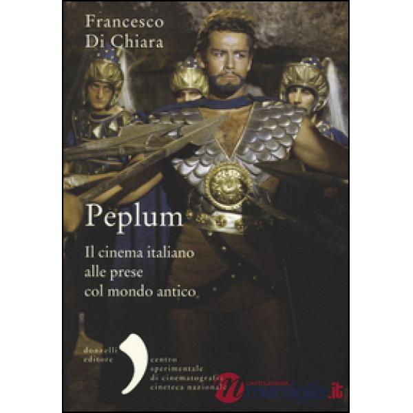 Peplum. Il cinema italiano alle prese col mondo antico