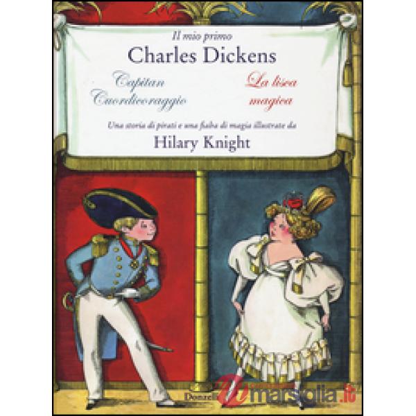 Mio primo Charles Dickens: Capitan cuordicoraggio-La lisca magica da Charles Dic