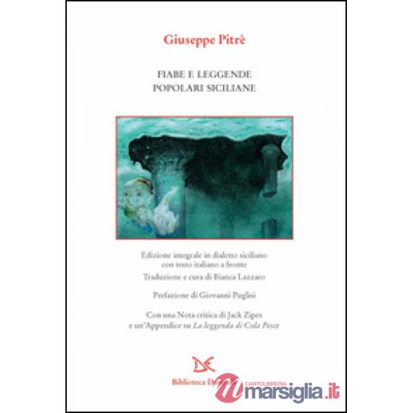 Fiabe e leggende popolari siciliane. Testo siciliano e italiano. Ediz. integrale