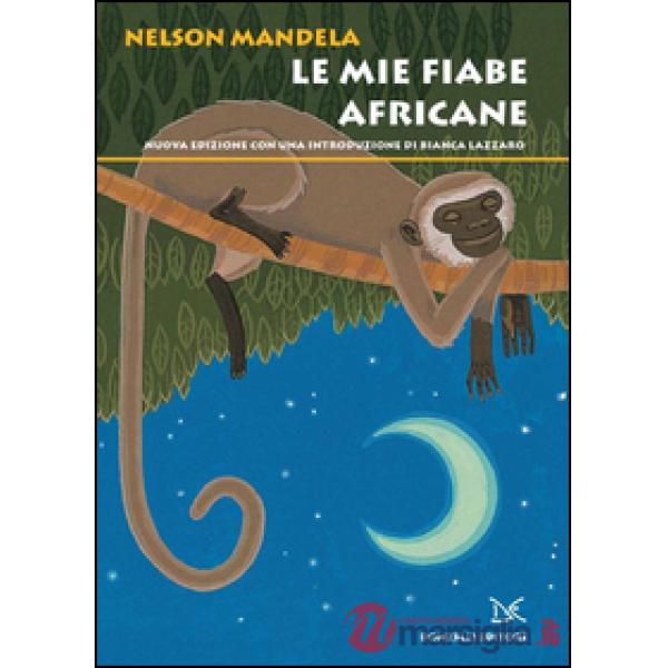 Mie fiabe africane (Le)