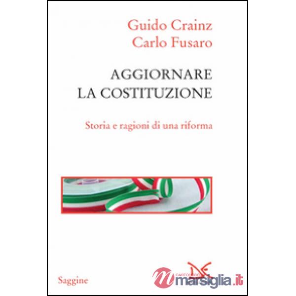 Aggiornare la Costituzione. Storia e ragioni di una riforma