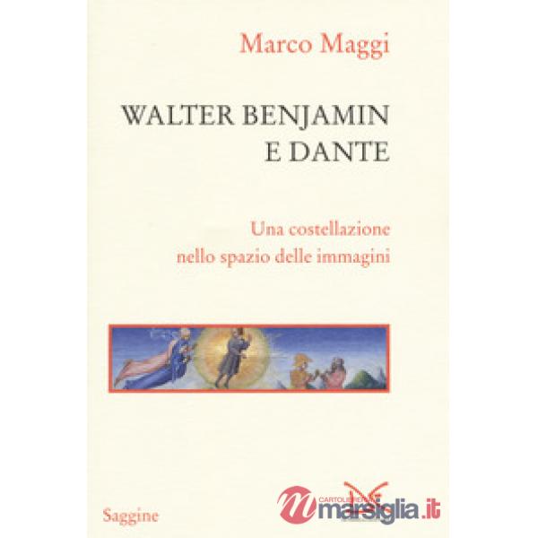 Walter Benjamin e Dante. Una costellazione nello spazio delle immagini