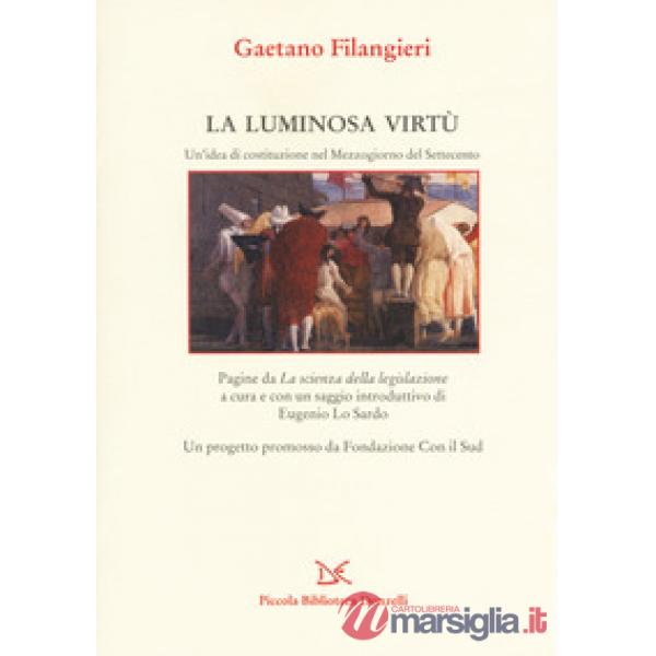 Luminosa virtù. Un'idea di costituzione nel Mezzogiorno del Seicento. Pagine da 