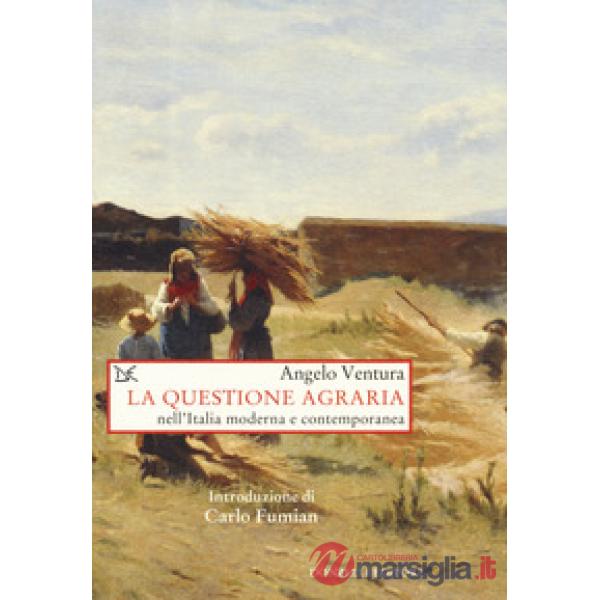 Questione agraria nell'Italia moderna e contemporanea (La)