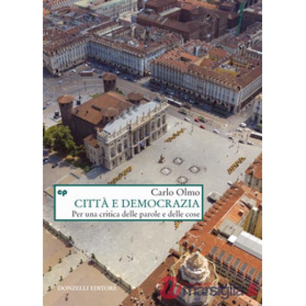 Città e democrazia. Per una critica delle parole e delle cose