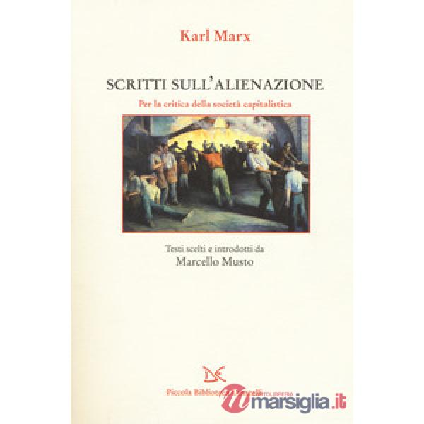 Scritti sull'alienazione. Per la critica della società capitalistica