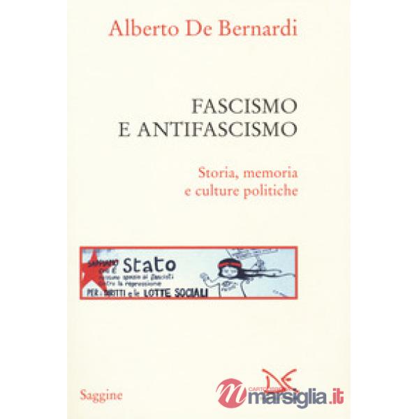 Fascismo e antifascismo. Storia, memoria e culture politiche