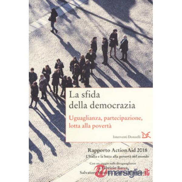 Sfida della democrazia. Uguaglianza, partecipazione, lotta alla povertà. Rapport