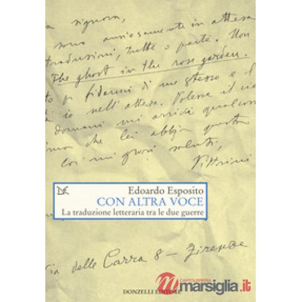 Con altra voce. La traduzione letteraria tra le due guerre