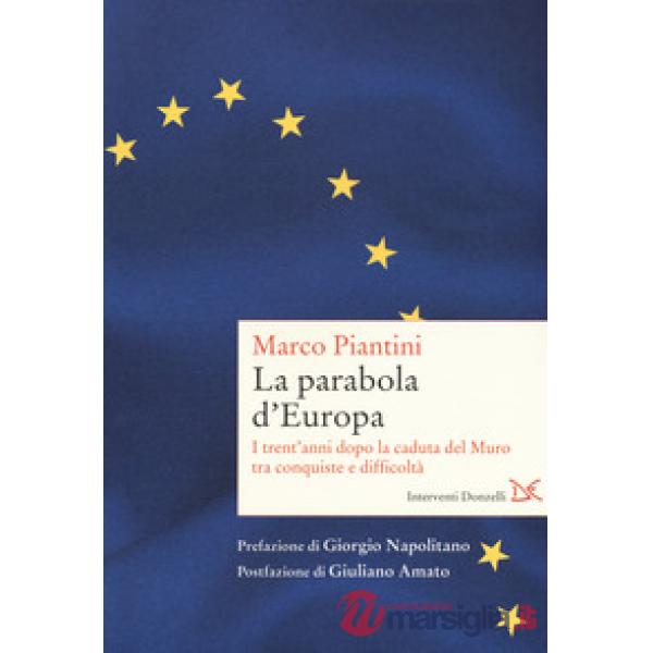Parabola d'Europa. I trent'anni dopo la caduta del Muro tra conquiste e difficol