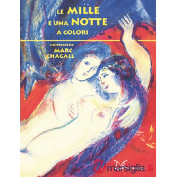 Mille e una notte a colori. Ediz. a colori (Le)