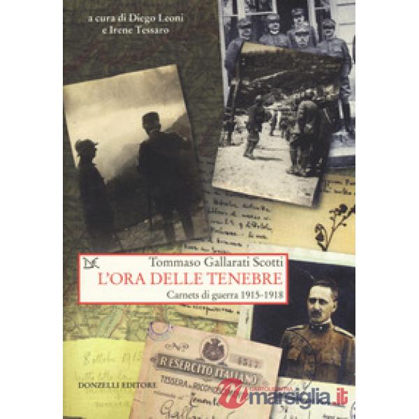 Ora delle tenebre. Carnets di guerra 1915-1918 (L')