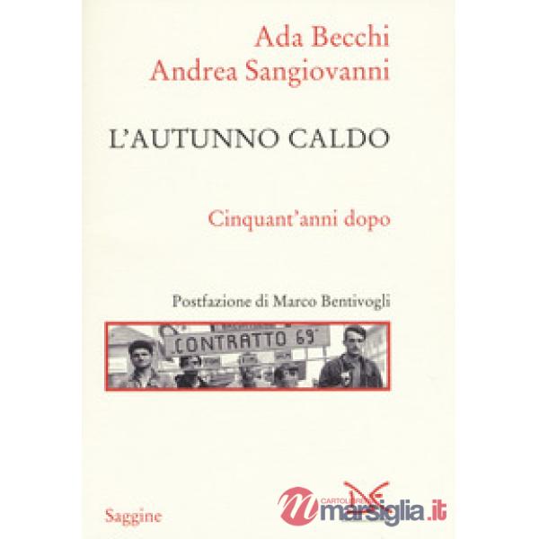 Autunno caldo. Cinquant'anni dopo (L')