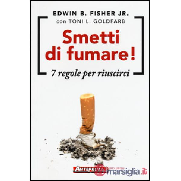 Smetti di fumare! 7 regole per riuscirci