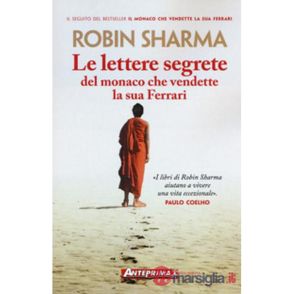 Lettere segrete del monaco che vendette la sua Ferrari (Le)