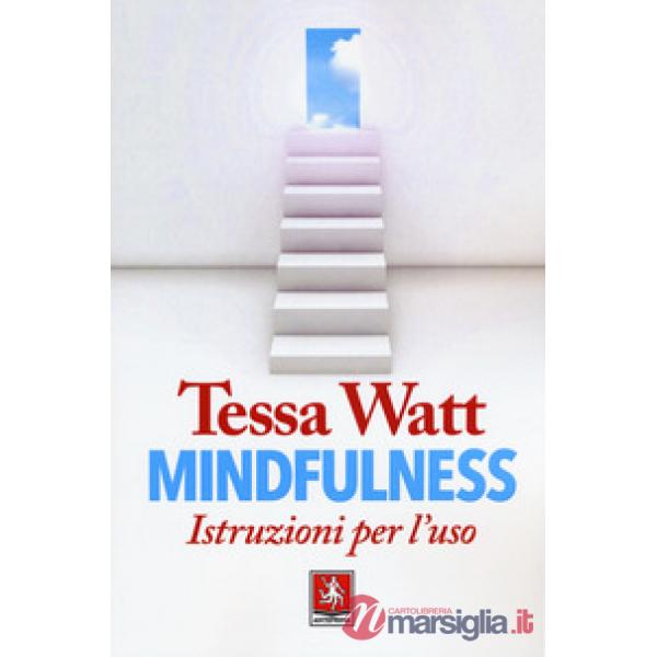 Mindfulness. Istruzioni per l'uso