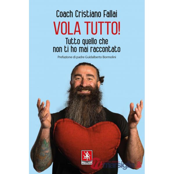 Vola tutto! Tutto quello che non ti ho mai raccontato