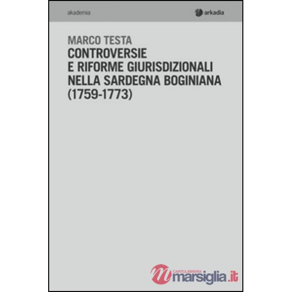 Controversie e riforme giurisprudenziali nella Sardegna boginiana (1759-1773)