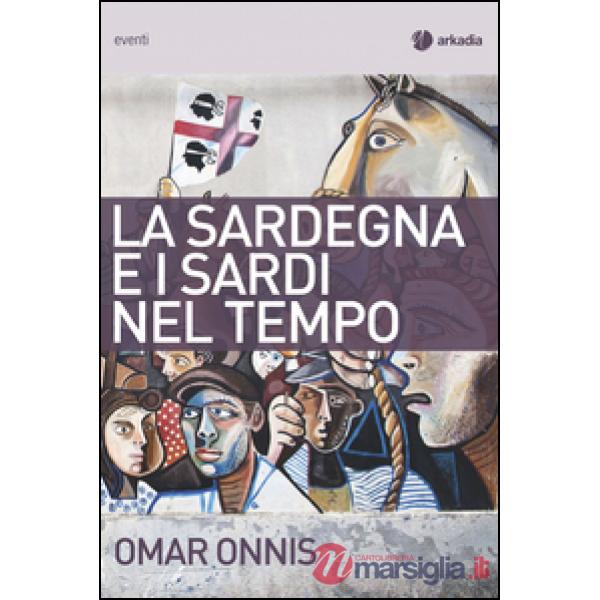 Sardegna e i sardi nel tempo (La)