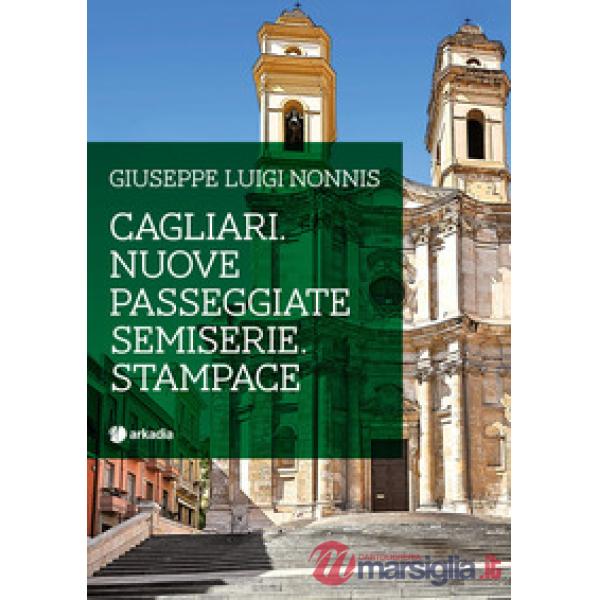 Cagliari. Nuove passeggiate semiserie. Stampace