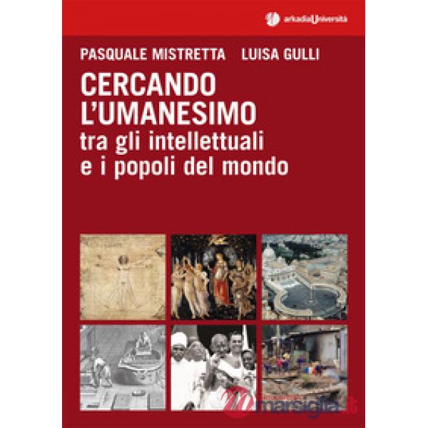 Cercando l'umanesimo tra gli intellettuali e i popoli del mondo