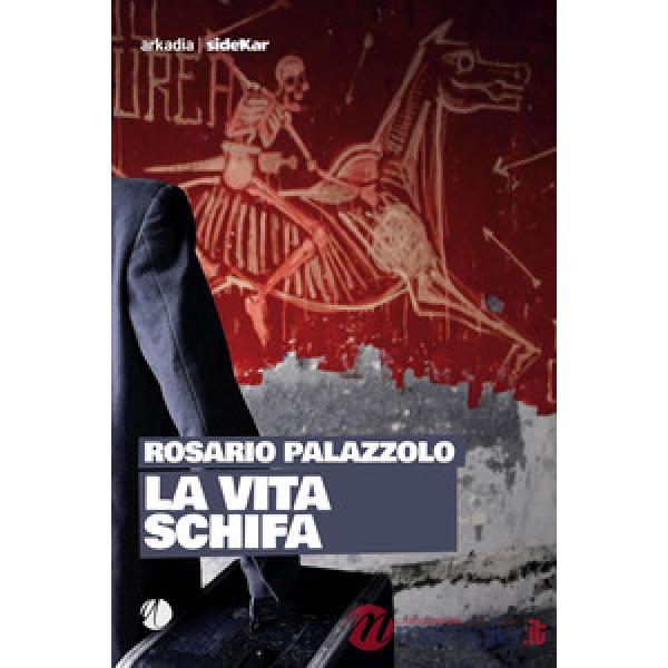 Vita schifa (La)