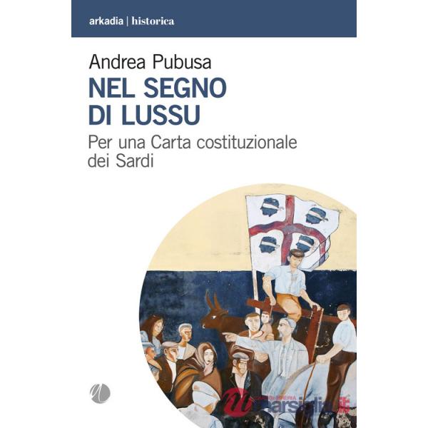 Nel segno di Lussu. Per una Carta costituzionale dei Sardi
