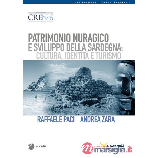Patrimonio nuragico e sviluppo della Sardegna: cultura, identità e turismo