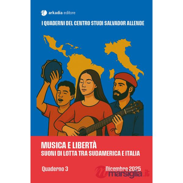 Musica e libertà. Suoni di lotta tra Sudamerica e Italia